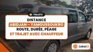 Distance Abidjan-Yamoussoukro : route, durée, péage et trajet avec chauffeur – LokaCI